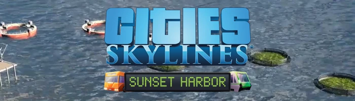 Cities: Skylines - Sunset Harbor erschienen Bild