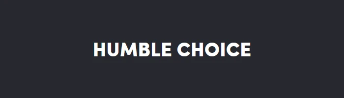 Humble Choice Abonnement wird vereinfacht Bild