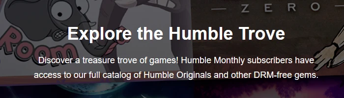 Humble Trove - Mehr Spiele für Humble Monthly Abonnenten Bild